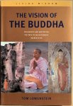 Lowenstein, Tom - THE VISION OF THE BUDDHA. Philosophy and meditation - The path to enlightenment -  Sacred sites.