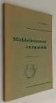 Renaud, J.G.N - Middeleeuwse ceramiek. Enige hoofdlijnen uit de ontwikkeling in Nederland. A.W.N.-monografie no. 3