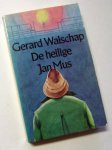 Walschap, Gerard - De heilige Jan Mus