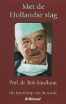 Prof. Dr Bob Smalhout - Met de Hollandse slag op het scherp van de snede