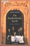 Küng, Hans - De katholieke kerk. Een geschiedenis Küng, Hans - De katholieke kerk. Een geschiedenis