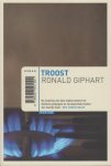 Giphart (Dordrecht, 17 december 1965), Ronald - Troost - Troost is een bijtende, hoogst onderhoudende roman over gastronomie, liefde, roem & ondergang, door een der meer gelezen schrijvers van de moderne Nederlandse letteren.