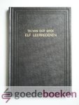 Groe, Th. van der - Elf leerredenen --- 1. Psalm 4:7, 2. Catechismus vr 20 en 21, 3. Catechismus vr. 21, 22, 23, 4. Matth. 9:12, 5. Matth. 25:46b, 6. Lukas 18:30, 7. 1 Joh. 2:25, 8. 1 Petr. 5:10a, 9. Nieuwjaarsleerrede Lucas 16:2b, 10. Paasleerrede Joh. 20:11-18,...