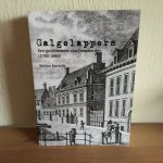 Stefan Kortrijk - GALGELAPPERS , Een geschiedenis van LEEUWARDEN 1780-1880