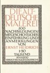 Ernst Heidrich - Die alt-Deutsche Malerei. 200 Nachbildungen mit geschichtlicher Einführung und Anmerkungen