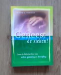 Ouweneel, Willem J. - Geneest de zieken ! / over de bijbelse leer van ziekte, genezing en bevrijding