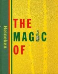 JACOBS,M.G.P.A., MAAS W.H.G. - The Magic of Heineken.