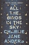 Anders, Charlie Jane - All the Birds in the Sky