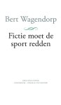 Bert Wagendorp - Fictie moet de sport redden