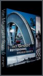 Struijs, Maarten - Het groot Rotterdams bruggenboek