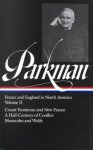 Parkman, Francis - Francis Parkman France and England in North America : Count Frontenac and New France Under Louis XIV a Half-Century of Conflict Montcalm