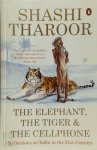 Shashi Tharoor 54605 - The Elephant, the Tiger and the Cellphone
