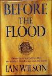 Wilson,I - Before the flood; dramatic new evidence that the Biblical Flood was a real time event