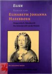Margaretha H. Schenkeveld , Riet Schenkeveld-Van Der Dussen 229759 - Elize, Roman van Elisabeth Johanna Hasebroek