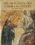 Peter Weiss 22824 - Die Mosaiken des Chora-Klosters in Istanbul Theologie in Bildern Aus Spatbyzantinischer Zeit