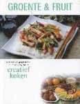 Onbekend - Creatief Koken Groente En Fruit