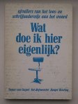 CASPEL, TAMAR VAN (E.A.), - Wat doe ik hier eigenlijk ? Afvallers van het lees- en schrijfonderwijs aan het woord.