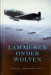 Haasnoot, J - Lammeren onder Wolven Varen op leven en dood in WOII