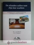 Belzen en ds. S. Maljaars, Ds. J. van - De eilanden zullen naar Zijn leer wachten --- Het afscheid van ds. J. van Belzen van Urk en zijn bevestiging en intrede in Oosterland. Incl. de toespraken Belzen en ds. S. Maljaars, Ds. J. van - De eilanden zullen naar Zijn leer wachten --- Het afscheid van ds. J. van Belzen van Urk en zijn bevestiging en intrede in Oosterland. Incl. de toespraken