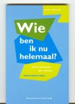 Dijkstra - Algra, Nynke - Wie ben ik nu helemaal? Over omgaan met jezelf