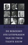 R. Bewes - De beroemdste uitspraken van de twintigste eeuw een christelijk antwoord op 13 opmerkelijke citaten uit onze tijd