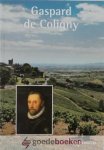Schuttel, G. - Gaspard de Coligny *nieuw*