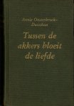 Oosterbroek-Dutschun, Annie - Tussen de akkers bloeit de liefde