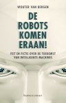 Wouter van Bergen - De robots komen eraan!