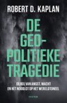 Robert D. Kaplan - De geopolitieke tragedie