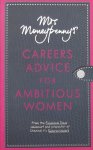 McGregor, Heather. - Mrs Moneypenny's Careers Advice for ambitious women.