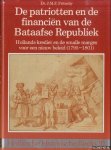 Fritschy, Dr. J.M.F. - Patriotten en de financiën van de Bataafse Republiek. Hollands krediet en de smalle marges voor een nieuw beleid (1795-1801)