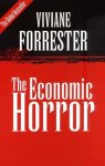 Forrester, Viviane - The Economic Horror
