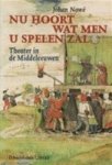 Johan Nowé - Nu hoort wat men u spelen zal Theater in de middeleeuwen