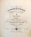 Meyer, Leopold von: - Le départ et le retour. 2 nocturnes pour le piano Meyer, Leopold von: - Le départ et le retour. 2 nocturnes pour le piano