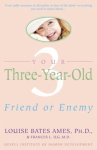 Louise Bates Ames, Frances L. Ilg - Your Three Year Old