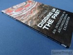 Collis, John. - Digging Up the Past. An Introduction to Archaeological Excavation.