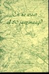 SWANENBERG, Cor - En ze waar al 80 jaor maagd / Zin 't wefke / Wiej we bewaort... / diej he' we... (4 boeken)
