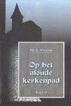 Venema, Ds. E. - Venema, Ds. E.-Op het aloude kerkenpad (deel 2)