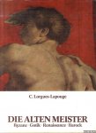 Lorgues-Lapouge, C. - Die alten Meister. Byzanz, Gotik, Renaissance, Barock