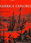 Johnson, Adrian - America Explored. A cartographical history of the exploration of North America