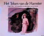 Claus, Hugo & Jan Vanriet (met aquarellen en tekeningen van) - Het Teken van de Hamster
