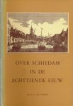 Suttorp, Dr. L.C - Over Schiedam in de Achttiende eeuw