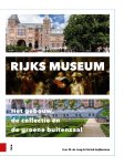 Cees W. de Jong, Patrick Spijkerman - Rijksmuseum het gebouw, de collectie en de groene buitenzaal