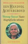Haasse, Hella S. - handvol achtergrond. 'Parang Sawat'. Autobiografische teksten.