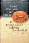 Finkelstein, Israel / Niel A. Silberman - Keine Posaunen vor Jericho. Die archäologische Wahrheit über die Bibel Finkelstein, Israel / Niel A. Silberman - Keine Posaunen vor Jericho. Die archäologische Wahrheit über die Bibel