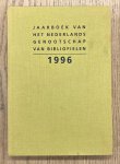 NEDERLANDS GENOOTSCHAP VAN BIBLIOFIELEN. - Jaarboek van het Nederlands Genootschap van Bibliofielen 1996.