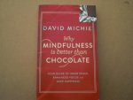 Michie, David - Why Mindfulness is Better Than Chocolate
