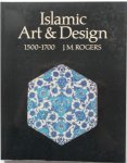 Rogers J M, ill. Shurmer James e.a. - Islamic Art & Design 1500-1700 With 150 monochrome and 12 colour illustrtions