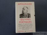 Guillaume Apollinaire, Marcel Adéma, Michel Décaudin, André Billy. - Oeuvres poétiques complètes.