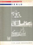  - 1862 - 1987, Gemeentebedrijven Venlo : 125 jaar ondernemer.